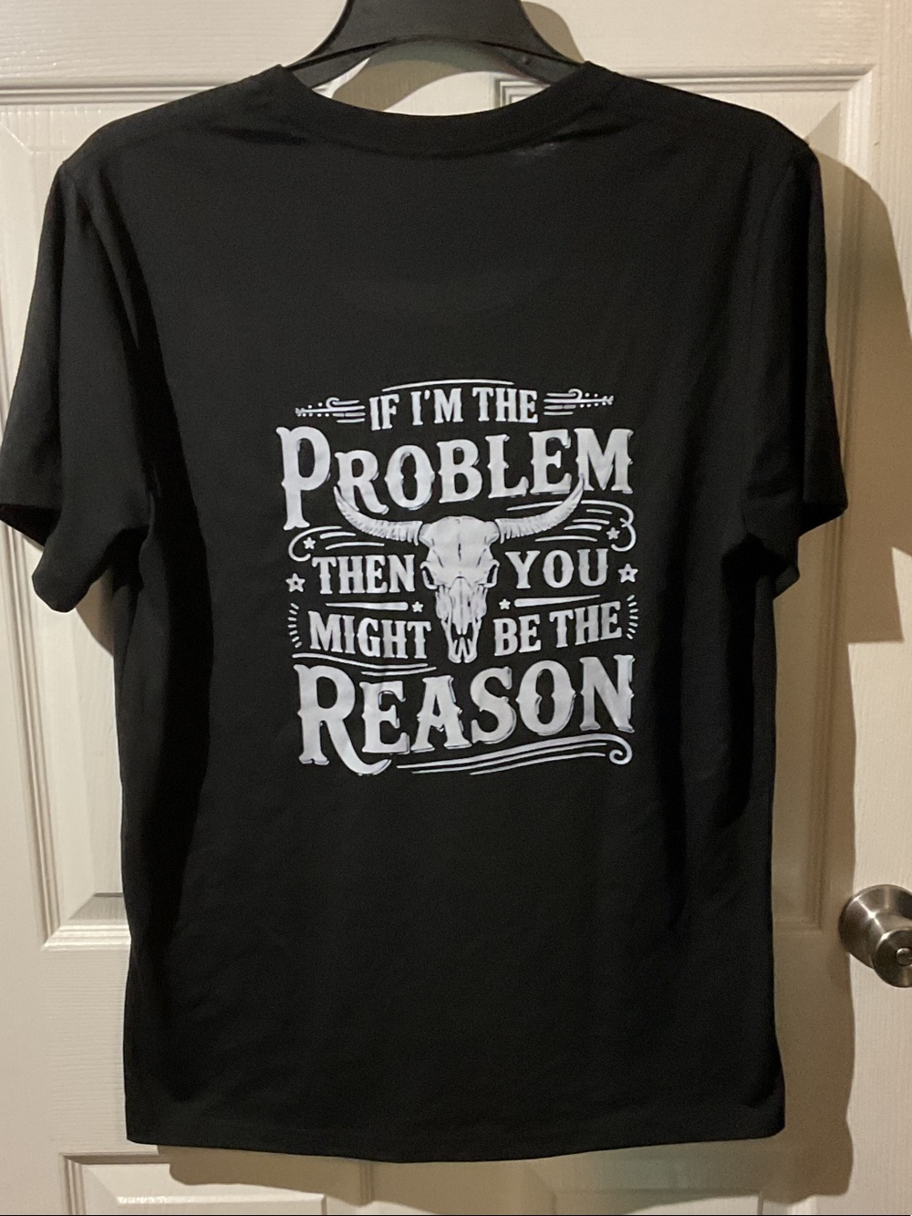 Black Graphic “ If I’m The Problem Then You Might Be The Reason” Graphic Tee